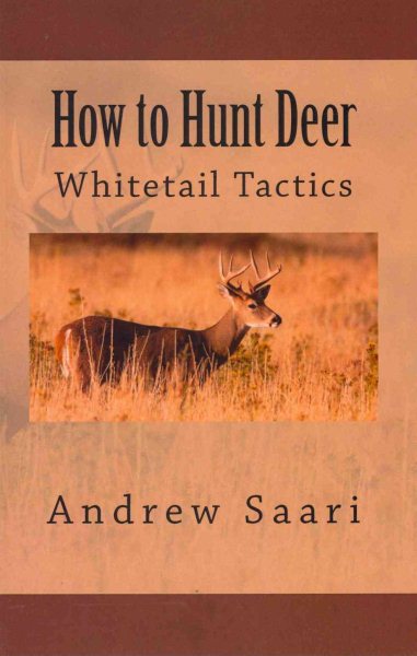 How to Hunt Deer: Whitetail Tactics cover