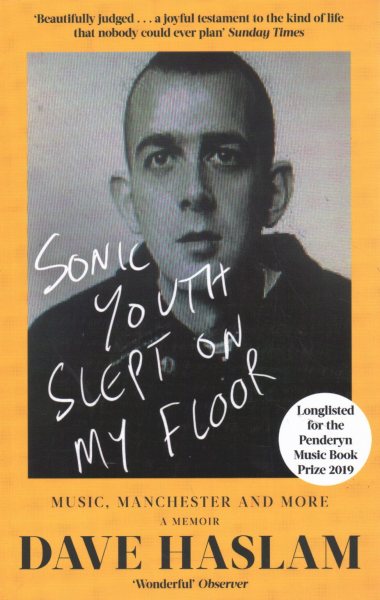 Sonic Youth Slept On My Floor: Music, Manchester, and More: A Memoir cover