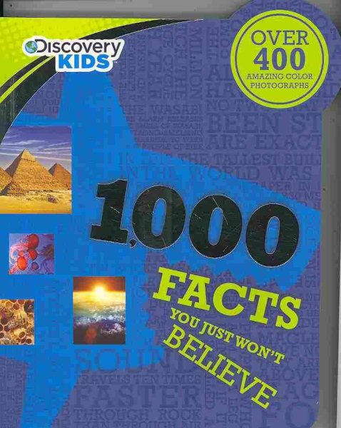 1,000 Facts You Just Won't Believe (Discovery Kids) cover