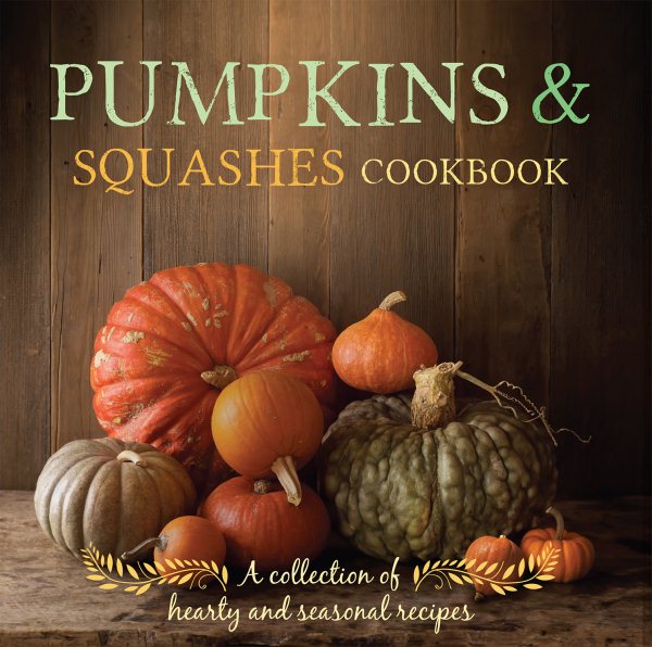 Pumpkins & Squashes Cookbook