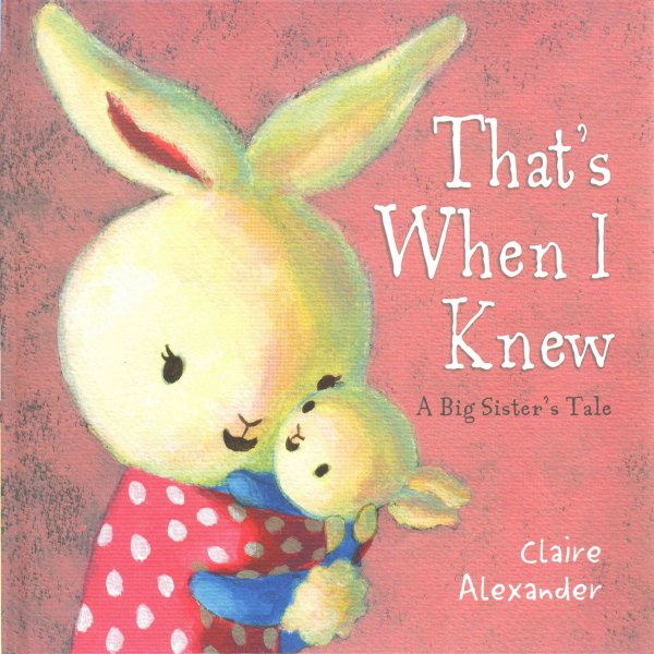 That's When I Knew: A Big Sister's Tale cover