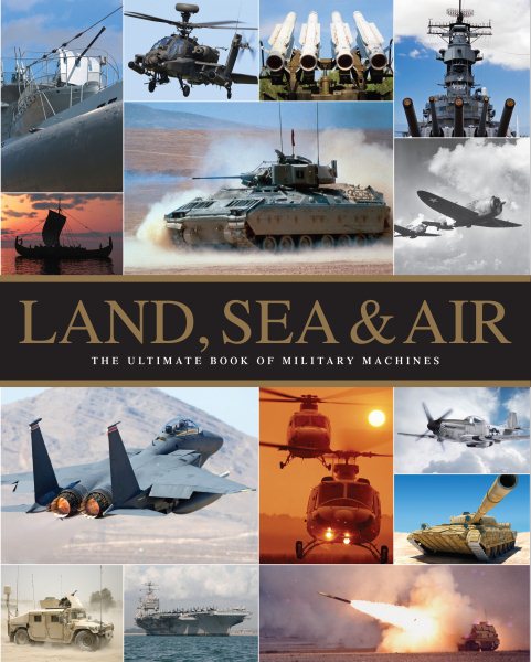 Ultimate Military Machines - Land, Sea and Air (War Machines) cover
