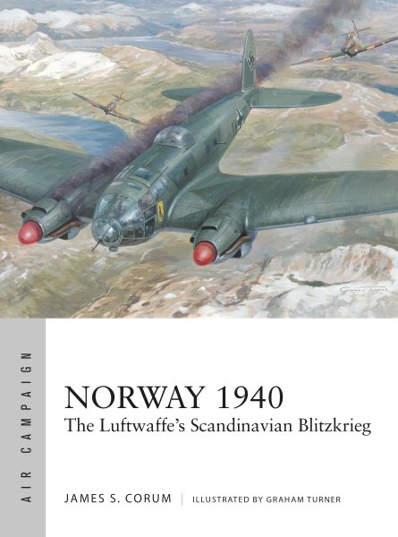 Norway 1940: The Luftwaffe’s Scandinavian Blitzkrieg (Air Campaign) cover