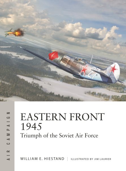Eastern Front 1945: Triumph of the Soviet Air Force (Air Campaign, 42) cover