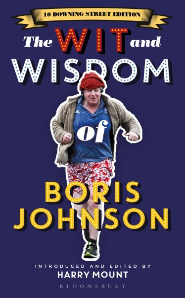 The Wit and Wisdom of Boris Johnson: 10 Downing Street Edition cover