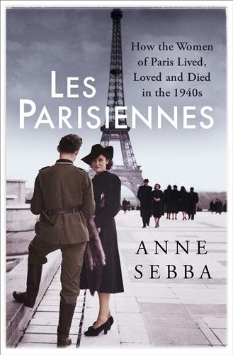 Anne Sebba Les Parisiennes /anglais cover