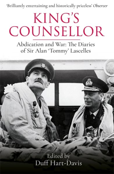 King's Counsellor: Abdication and War: the Diaries of Sir Alan Lascelles edited by Duff Hart-Davis cover