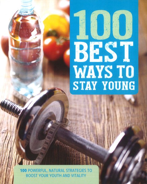 100 Best Ways to Stay Young cover