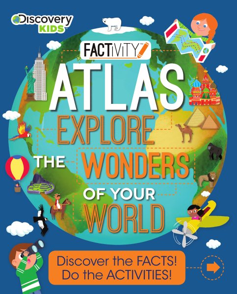 Discovery Kids Atlas: Explore and Discover the Wonders of Your World (Factivity) cover