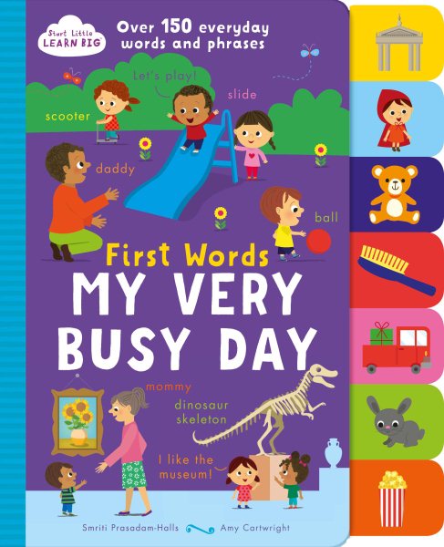 First Words My Very Busy Day: Over 150 Everyday Words and Phrases (Start Little Learn Big) cover