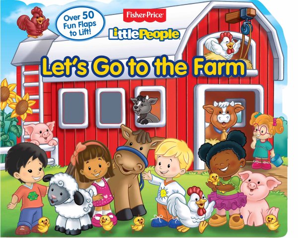 Fisher Price Little People Let's Go to the Farm: Over 50 Fun Flaps to Lift! cover