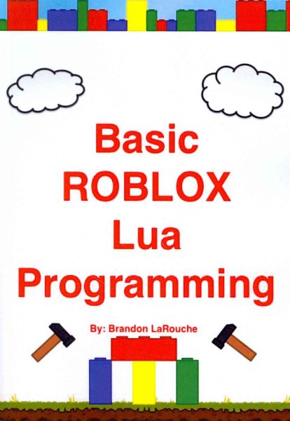 Basic ROBLOX Lua Programming: (Black and White Edition) cover