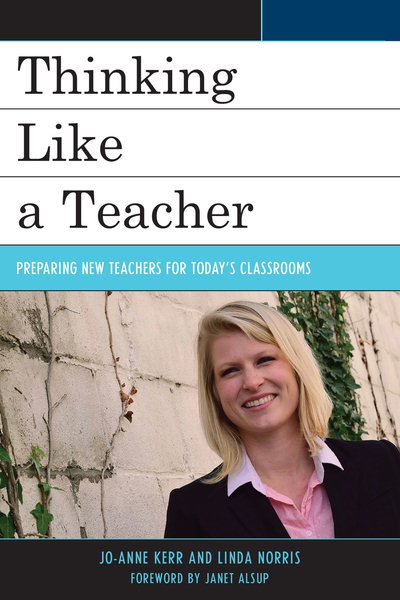 Thinking Like a Teacher: Preparing New Teachers for Today's Classrooms cover