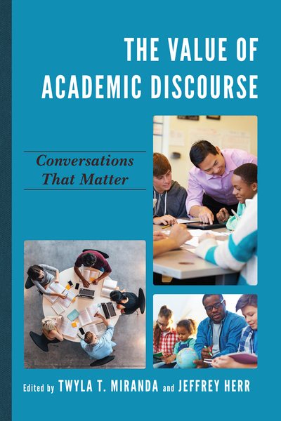 The Value of Academic Discourse: Conversations That Matter cover