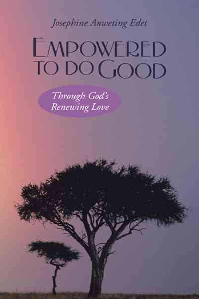 Empowered to do Good: Through God's Renewing Love cover