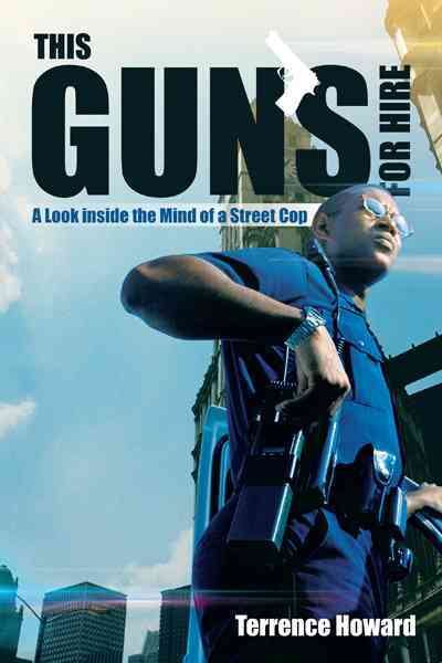 This Gun's For Hire: A Look Inside the Mind of A Street Cop cover