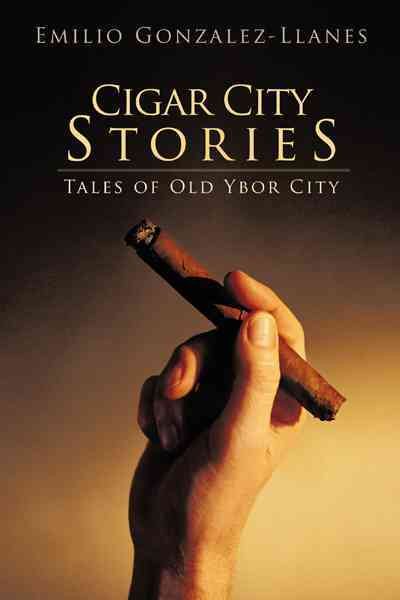 Cigar City Stories: Tales of Old Ybor City cover