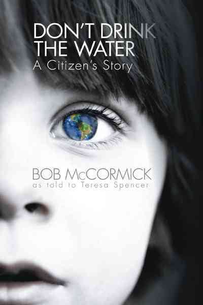 Don't Drink the Water: A Citizen's Story cover