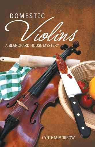 Domestic Violins: A Blanchard House Mystery cover