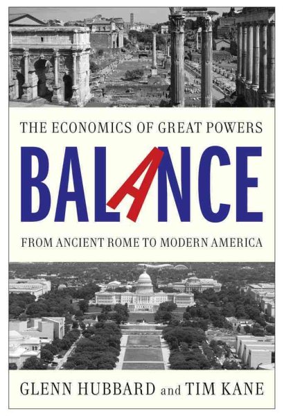 Balance: The Economics of Great Powers from Ancient Rome to Modern America cover