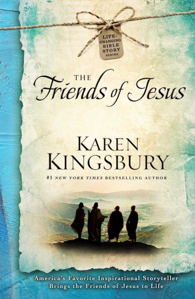 The Friends of Jesus (Life-Changing Bible Story Series) cover