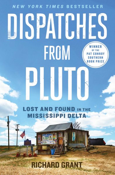 Dispatches from Pluto: Lost and Found in the Mississippi Delta cover