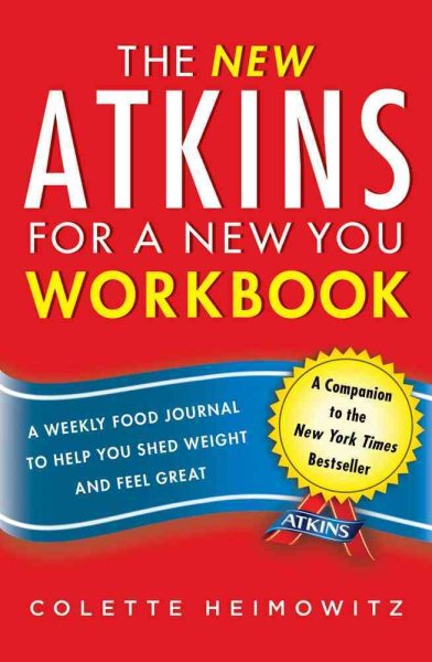 The New Atkins for a New You Workbook: A Weekly Food Journal to Help You Shed Weight and Feel Great (4)