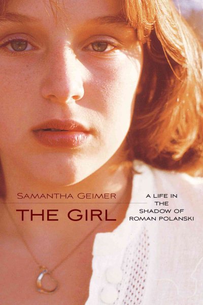 The Girl: A Life in the Shadow of Roman Polanski cover