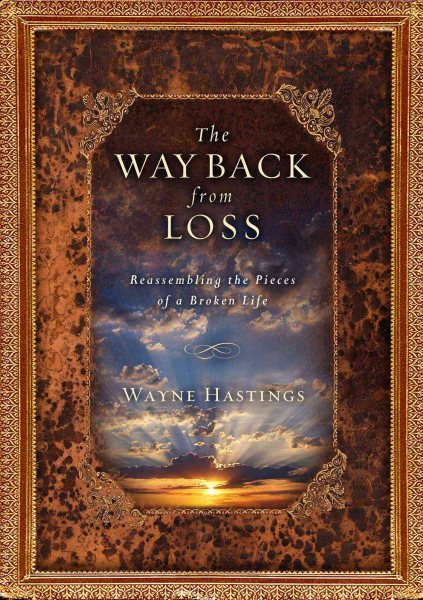 The Way Back from Loss: Reassembling the Pieces of a Broken Life cover