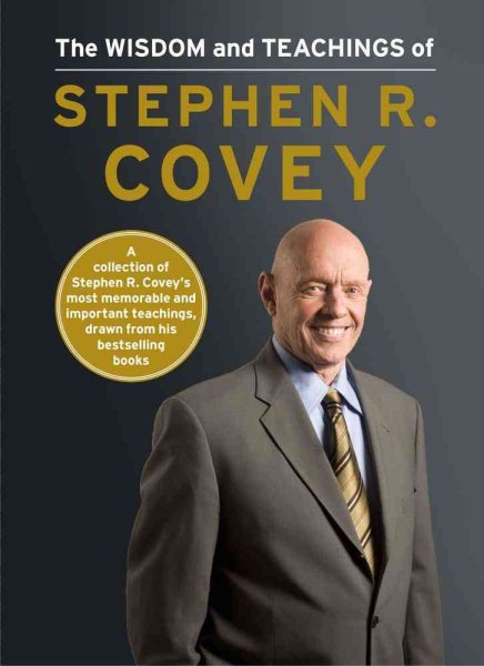 The Wisdom and Teachings of Stephen R. Covey cover