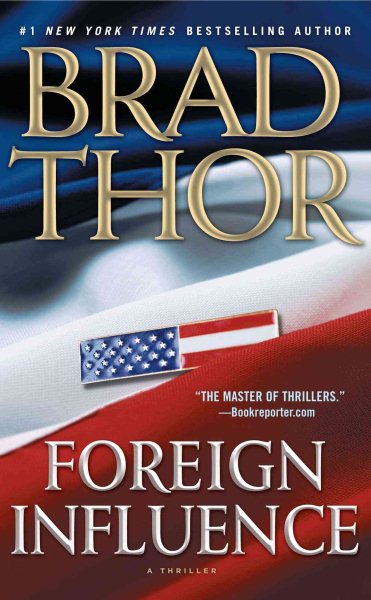 Foreign Influence: A Thriller (The Scot Harvath Series) cover