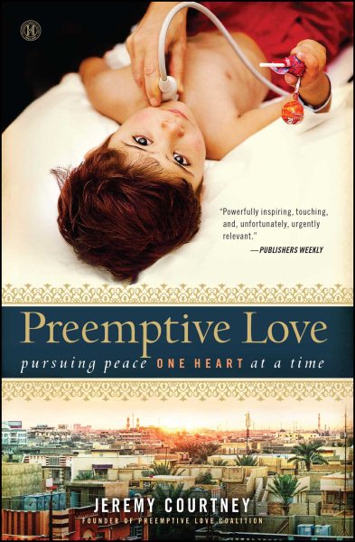 Preemptive Love: Pursuing Peace One Heart at a Time cover