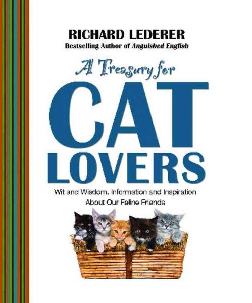 A Treasury for Cat Lovers: Wit and Wisdom, Information and Inspiration About cover
