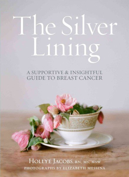 Silver Lining: A Supportive and Insightful Guide to Breast Cancer cover