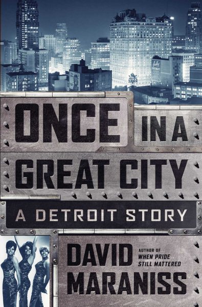Once in a Great City: A Detroit Story cover