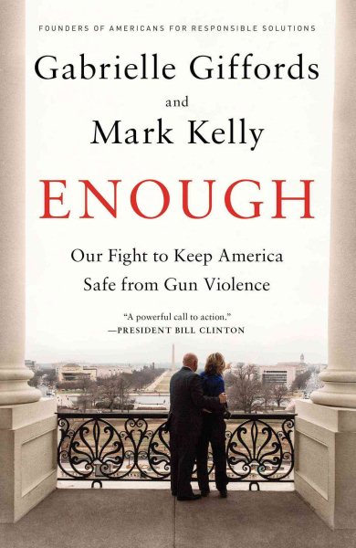 Enough: Our Fight to Keep America Safe from Gun Violence cover