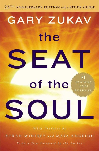 The Seat of the Soul: 25th Anniversary Edition with a Study Guide cover