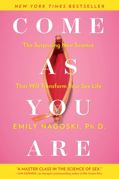 Come as You Are: The Surprising New Science that Will Transform Your Sex Life cover