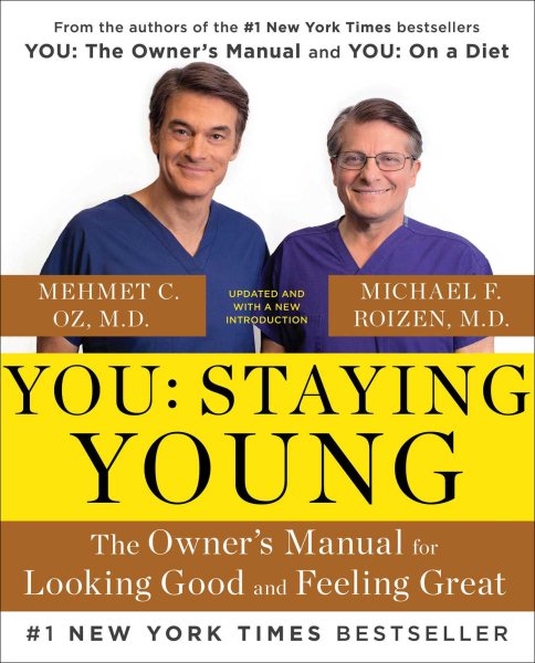 You: Staying Young: The Owner's Manual for Looking Good & Feeling Great cover