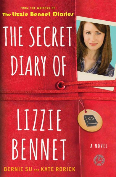 The Secret Diary of Lizzie Bennet: A Novel (Lizzie Bennet Diaries) cover