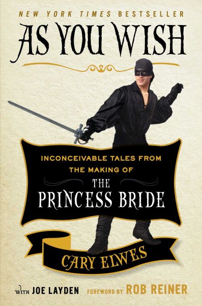 As You Wish: Inconceivable Tales from the Making of The Princess Bride cover