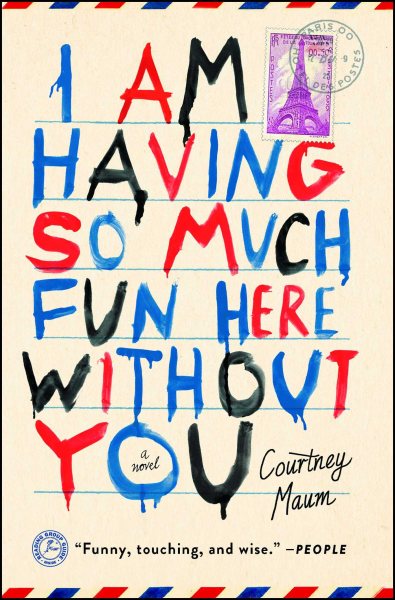 I Am Having So Much Fun Here Without You: A Novel cover