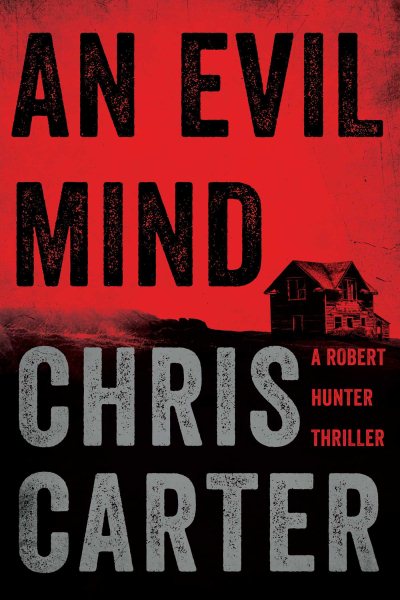 An Evil Mind (A Robert Hunter Thriller)