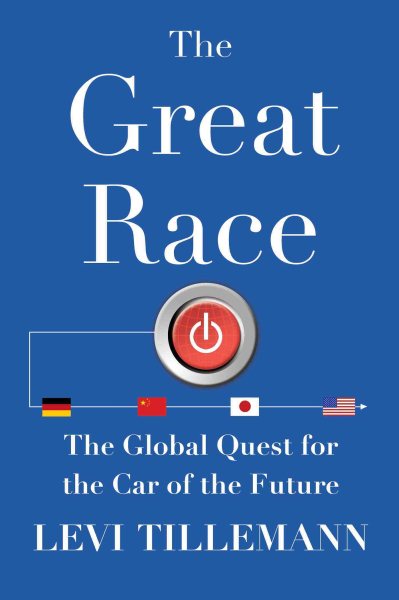 The Great Race: The Global Quest for the Car of the Future cover