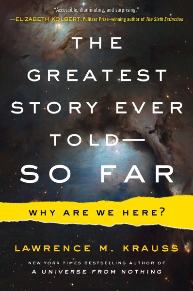 The Greatest Story Ever Told--So Far: Why Are We Here? cover