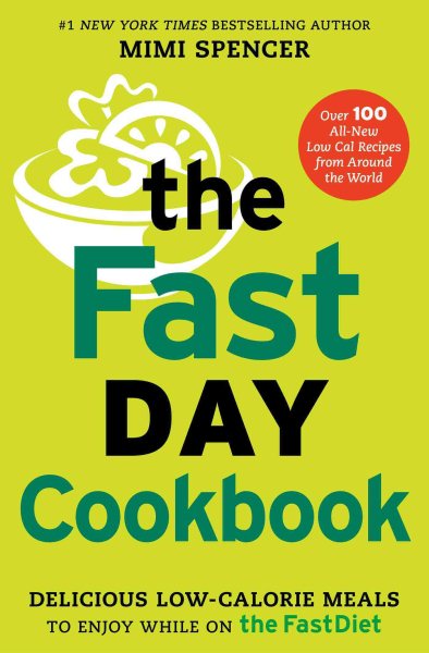 The FastDay Cookbook: Delicious Low-Calorie Meals to Enjoy while on The FastDiet cover