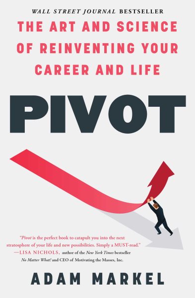 Pivot: The Art and Science of Reinventing Your Career and Life cover