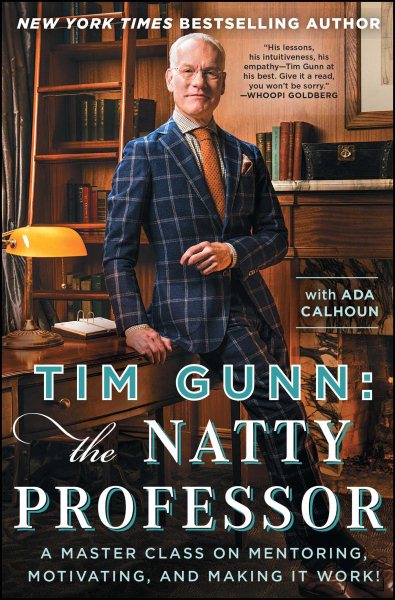 Tim Gunn: The Natty Professor: A Master Class on Mentoring, Motivating, and Making It Work! cover