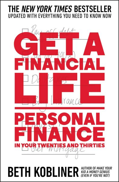 Get a Financial Life: Personal Finance in Your Twenties and Thirties cover