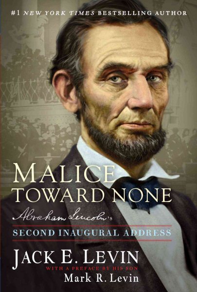 Malice Toward None: Abraham Lincoln's Second Inaugural Address cover